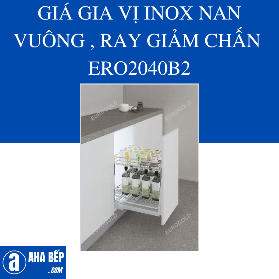 GIÁ GIA VỊ INOX NAN VUÔNG RAY GIẢM CHẤN ERO2040B2