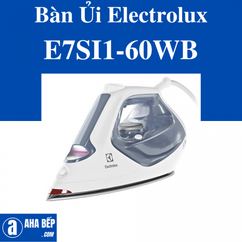 Bàn Ủi Electrolux E7SI1-60WB