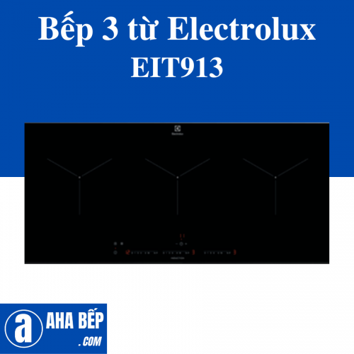 Bếp 3 từ Electrolux EIT913
