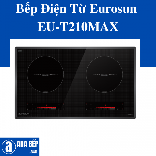 Bếp Từ Đôi Eurosun EU-T210MAX