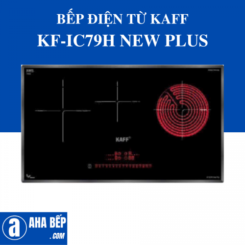 BẾP ĐIỆN TỪ KAFF KF-IC79H NEW PLUS