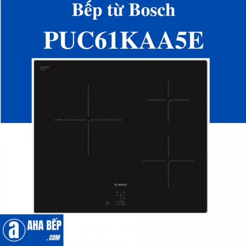 Bếp từ Bosch PUC61KAA5E
