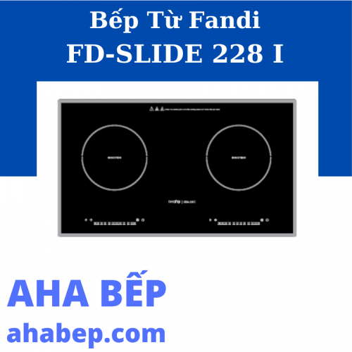 BẾP TỪ FANDI  FD-SLIDE 228I