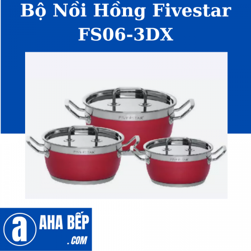 Bộ Nồi Hồng Fivestar FS06-3DX