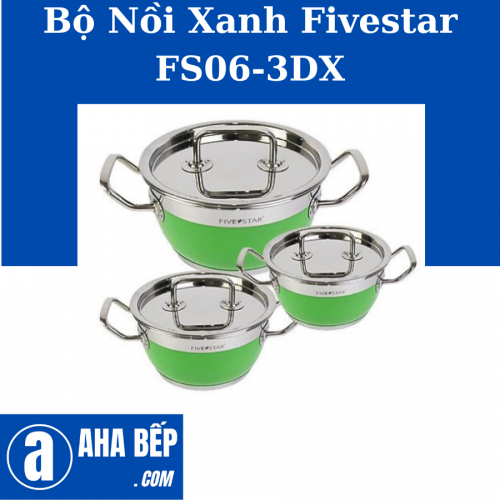 Bộ Nồi Xanh Fivestar FS06-3DX