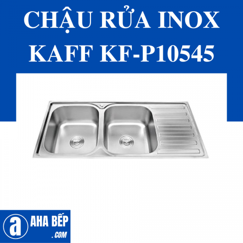 Chậu Rửa Chén Inox Kaff KF-P10545