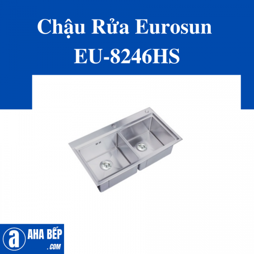 Chậu Rửa Eurosun EU-8246HS