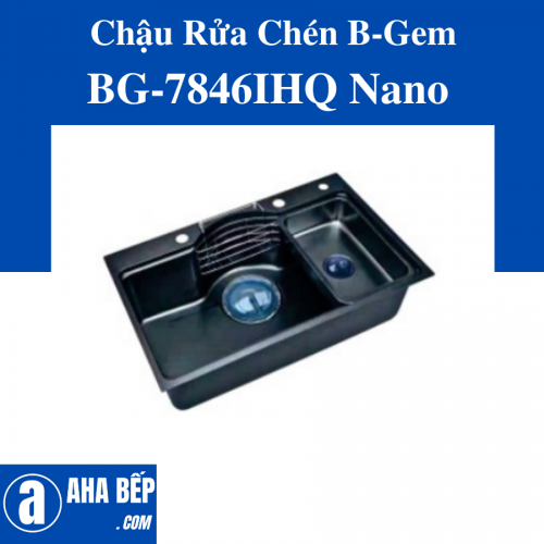 Chậu Rửa Inox B-Gem BG-7846IHQ Nano