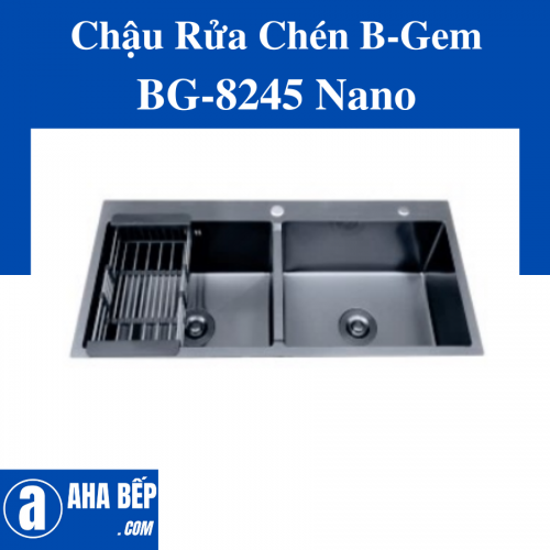 Chậu Rửa Inox B-Gem BG-8245 Nano