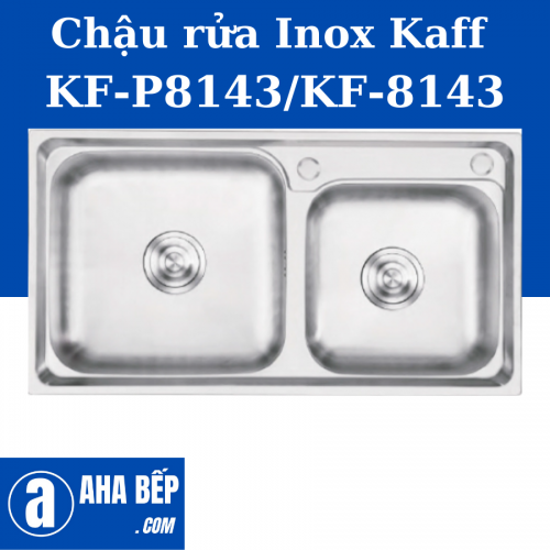 CHẬU RỬA INOX KAFF KF-8143