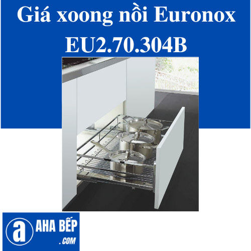 GIÁ XOONG NỒI NAN DẸT EURONOX EU2.70.304B