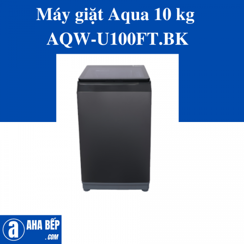 Máy giặt Aqua 10 kg AQW-U100FT.BK