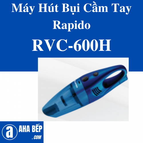 Máy Hút Bụi Cầm Tay Rapido RVC-600H