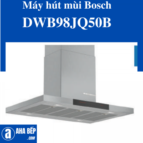 Máy hút mùi Bosch DWB98JQ50B