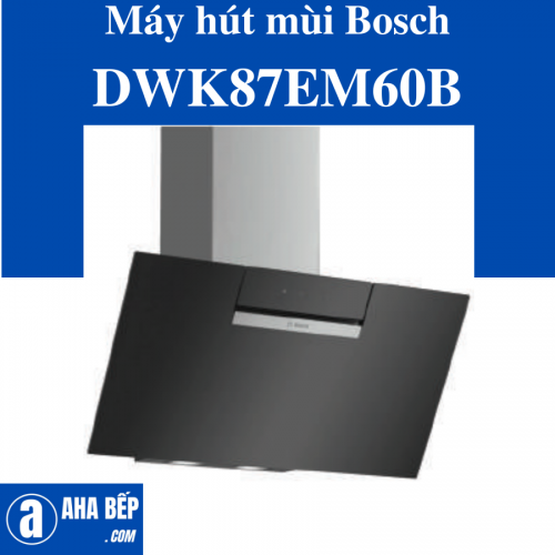 Máy hút mùi Bosch DWK87EM60B