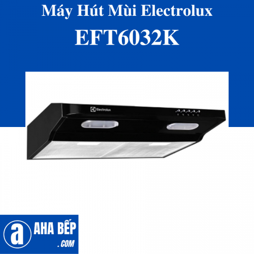Máy Hút Mùi Electrolux EFT6032K