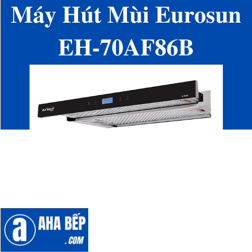 MÁY HÚT MÙI EUROSUN EH-70AF86B