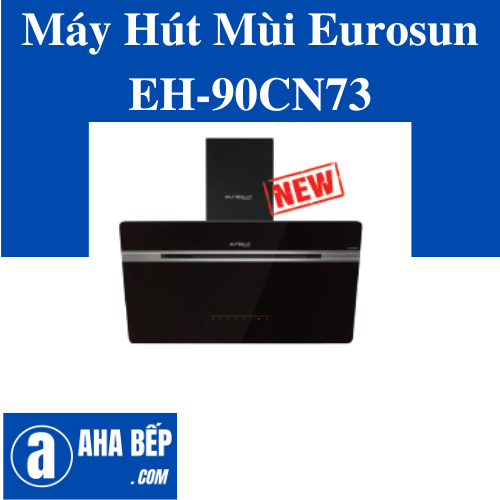 MÁY HÚT MÙI EUROSUN EH-90CN73