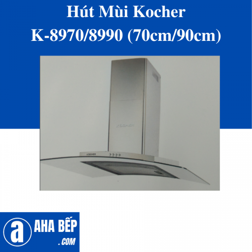 MÁY HÚT MÙI KOCHER K-8970/8990 (70cm)