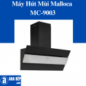 MÁY HÚT MÙI MALLOCA MC-9003