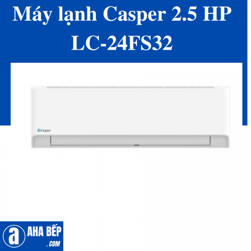 Máy lạnh Casper 2.5 HP LC-24FS32