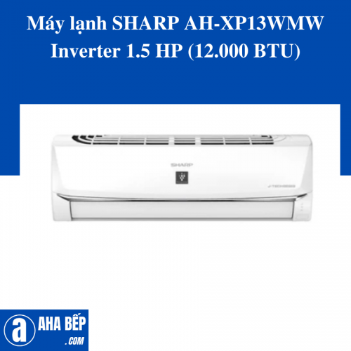 Máy lạnh SHARP AH-XP13WMW Inverter 1.5 HP (12.000 BTU)