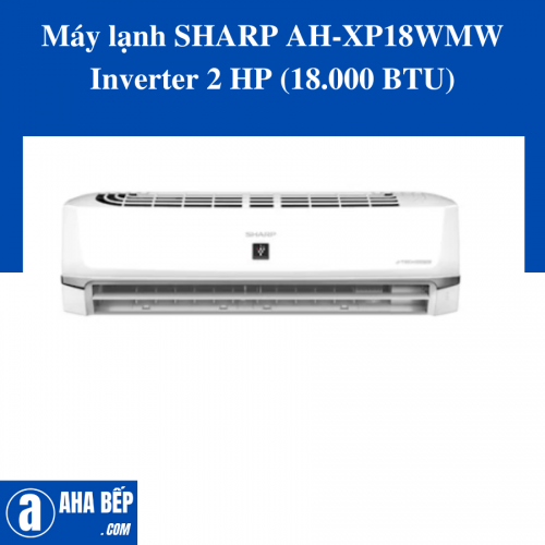 Máy lạnh SHARP AH-XP18WMW Inverter 2 HP (18.000 BTU)
