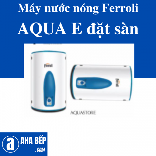 Máy nước nóng Ferroli AQUA E đặt sàn 125L