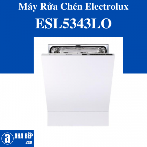 Máy Rửa Chén Electrolux ESL5343LO