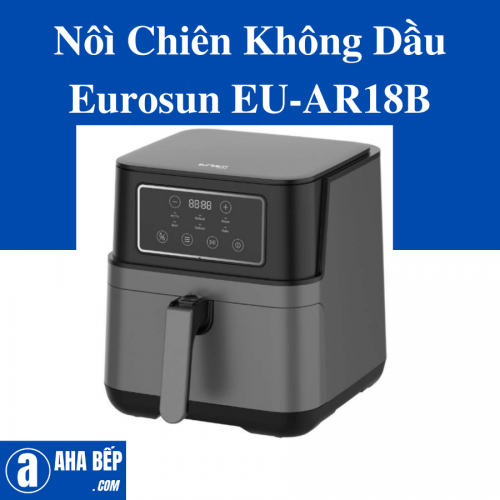 Nôì Chiên Không Dầu Eurosun EU-AR18B