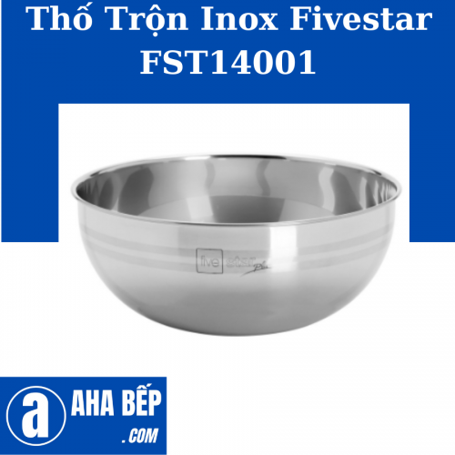 Thố Trộn Inox Fivestar FST14001