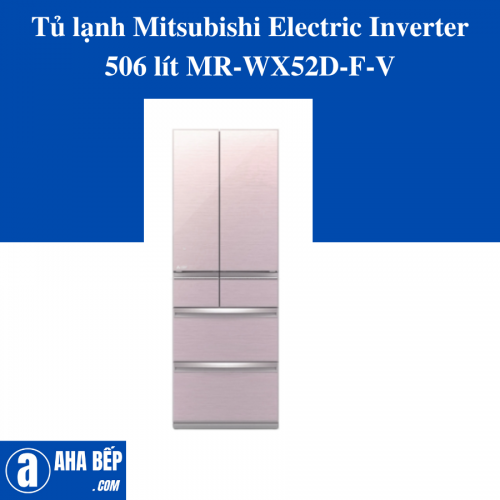 Tủ lạnh Mitsubishi Electric Inverter 506 lít MR-WX52D-F-V
